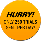 Hurry! Only 250 trials sent per day